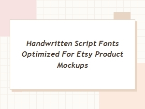 Handwritten Script Fonts for Etsy Mockups