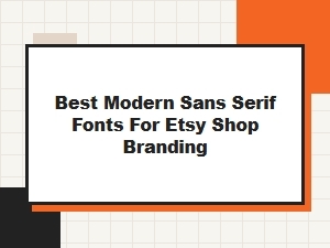 Best Modern Sans Serif Fonts for Etsy Branding