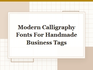 Modern Calligraphy Fonts for Handmade Business Tags