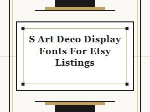 Art Deco Display Fonts for Vintage Etsy Listings